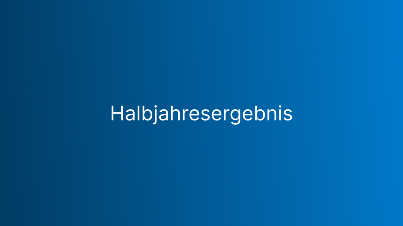 Halbjahresergebnis 2023/24